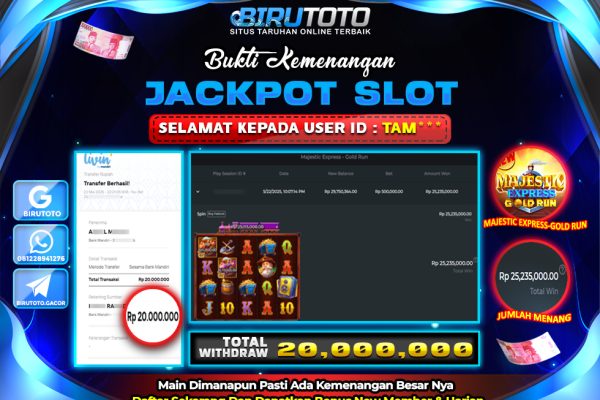 Bukti JP Slot Majestic Express – Gold Run BIRUTOTO 23 Mei 2025 Rp 20.000.000- LUNAS