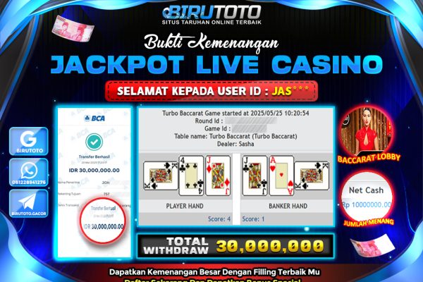 Bukti JP Live Casino Turbo Baccarat BIRUTOTO 25 Mei 2025 Rp 30.000.000, – LUNAS