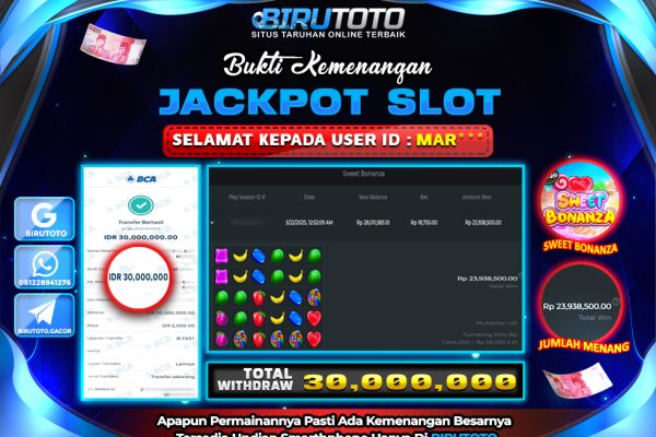 Bukti JP Slot Sweet Bonanza BIRUTOTO 22 Mei 2025 Rp 30.000.000- LUNAS