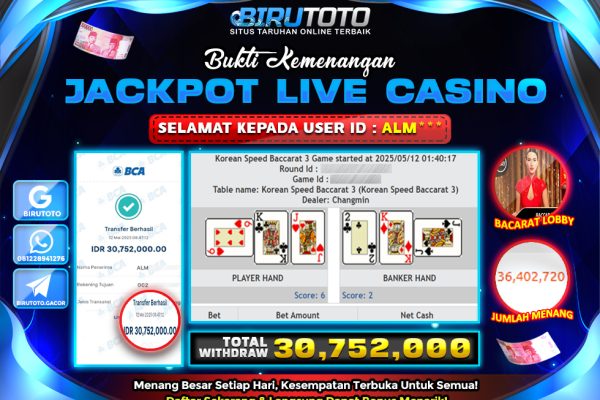 Bukti JP Live Casino Baccarat Lobby BIRUTOTO 12 Mei 2025 Rp 30.752.000, – LUNAS