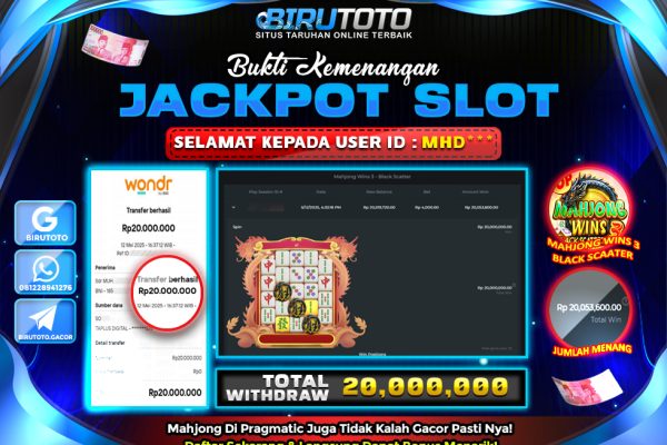 Bukti JP Slot Mahjong Wins 3-Black Scatter BIRUTOTO 12 Mei 2025 Rp 20.000.000- LUNAS