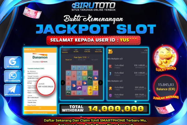 Bukti JP Slot Lucky Neko BIRUTOTO 25 Juni 2025 Rp 14.000.000- LUNAS