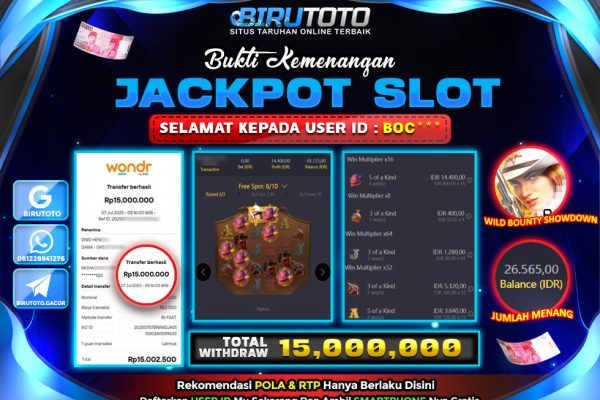 Bukti JP Slot Wild Bounty Showdown BIRUTOTO 07 Juli 2025 Rp 15.000.000, – LUNAS