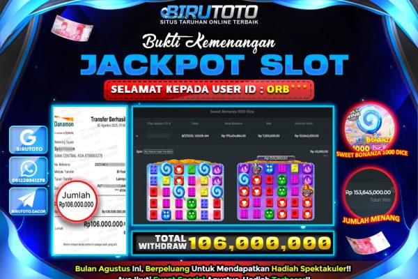 Bukti JP Slot Sweet Bonanza 1000 Dice BIRUTOTO 02 Agustus 2025 Rp 106.000.000- LUNAS