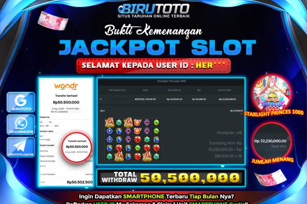 Bukti JP Slot Starlihgt Princes 1000 BIRUTOTO 22 Agustus 2025 Rp 50.500.000- LUNAS