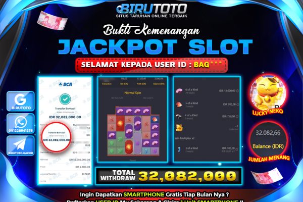 Bukti JP Slot Lucky Neko BIRUTOTO 30 Oktober 2025 Rp 32.082.000, – LUNAS
