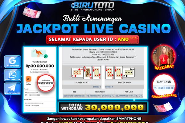 Bukti JP Live Casino Baccarat BIRUTOTO 24 Oktober 2025 Rp.30.000.000,- LUNAS